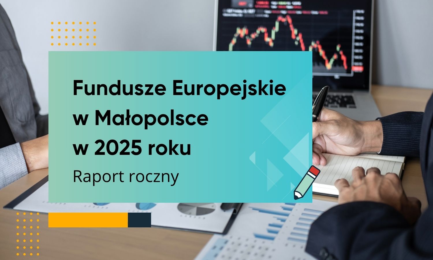 Fundusze Europejskie w Małopolsce w 2025 roku. Wartość środków, stan realizacji