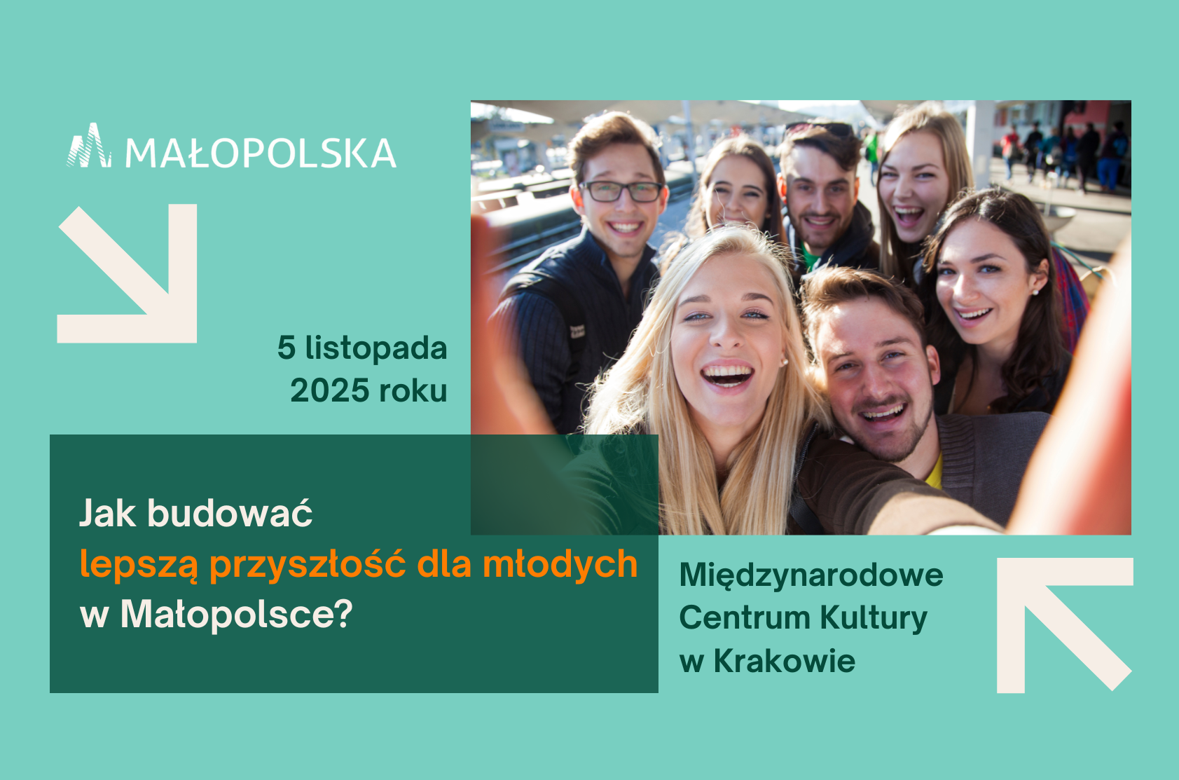 Konferencja „Młodzi Małopolanie – siła zmiany”, czyli jak budować lepszą przyszłość dla młodych osób w Małopolsce?