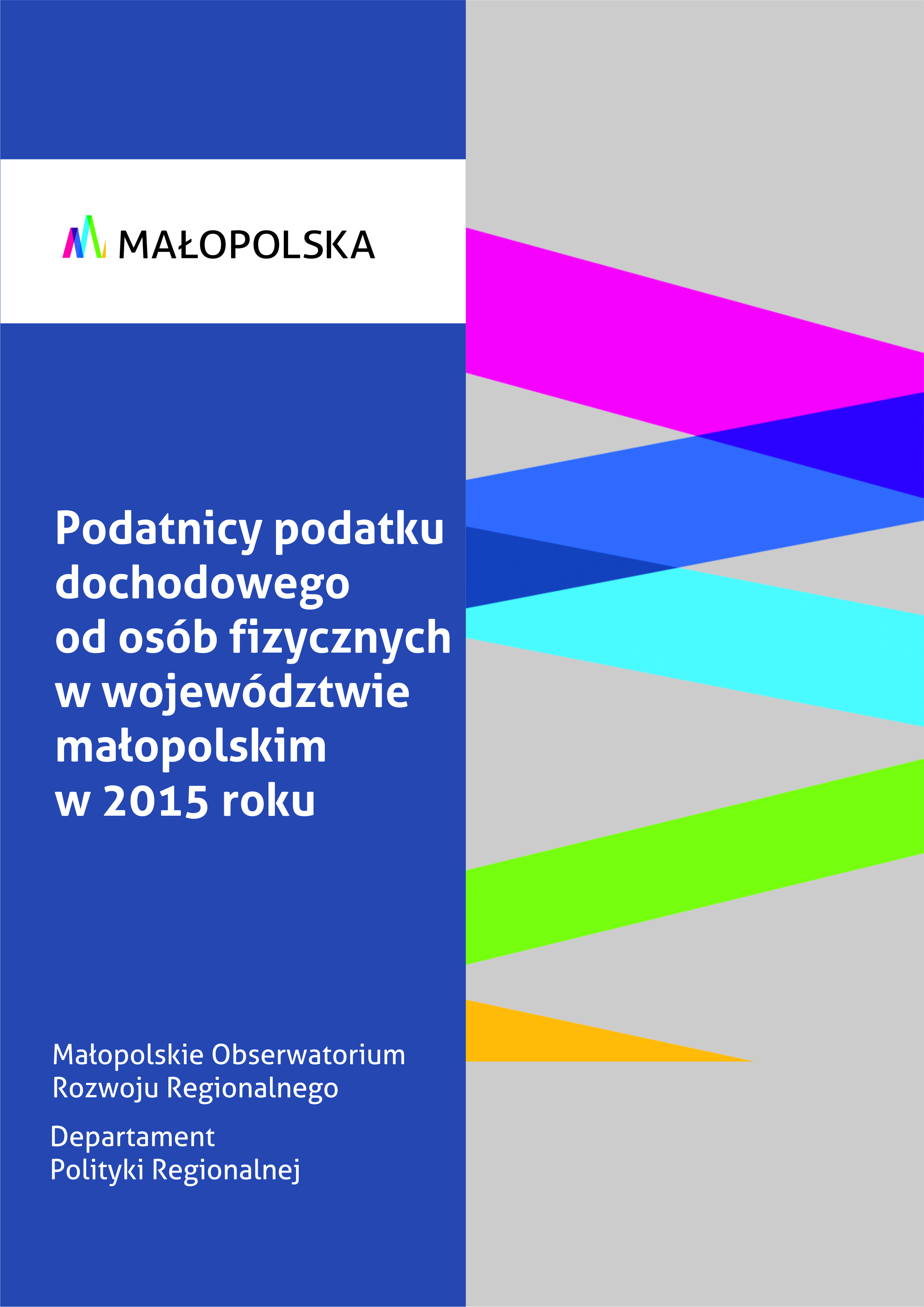 Podatnicy podatku dochodowego od osób fizycznych w Województwie Małopolskim w 2015 roku