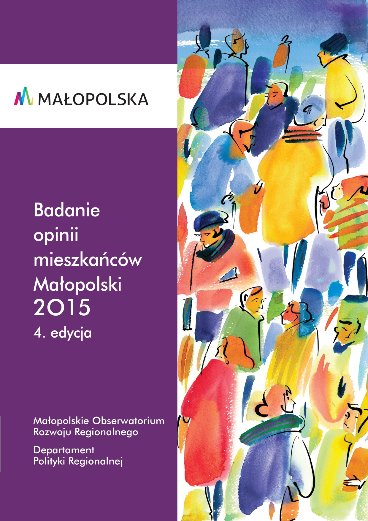 Badanie opinii mieszkańców Małopolski na temat istotnych dla rozwoju województwa obszarów działań samorządu wojewódzkiego. 4 edycja